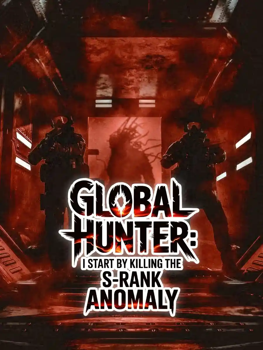 Global Hunter Games: I Start by Killing The S-Rank Anomaly