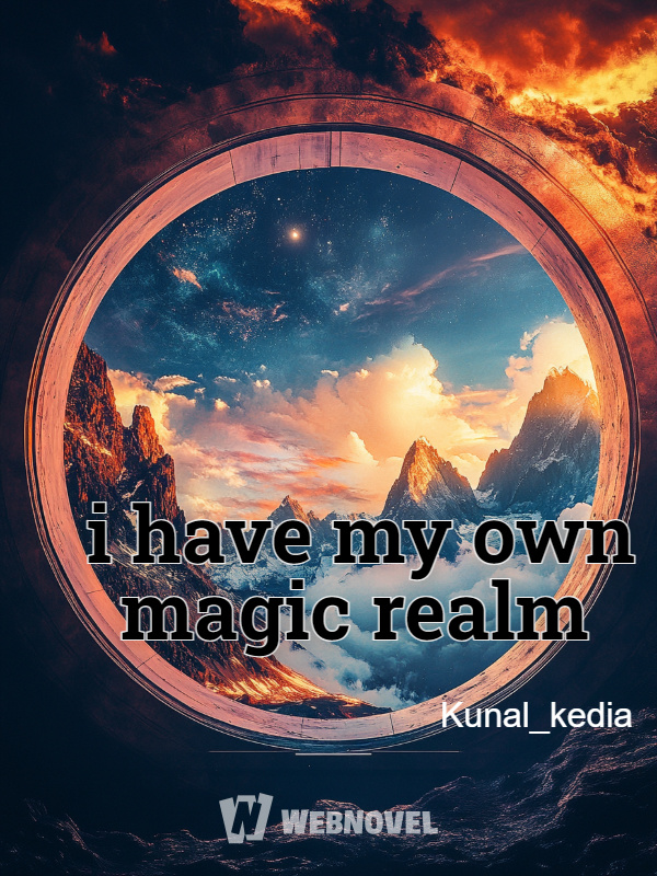 i have my own magic realm