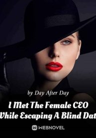 I Met The Female CEO While Escaping A Blind Date