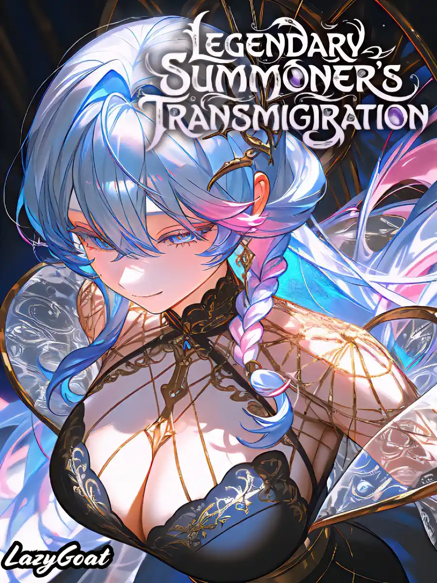 Legendary Summoner's Transmigration: I Can Capture Anything.