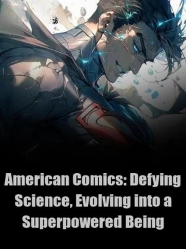 marvel: Defying Science, Evolving into a Superpowered Being