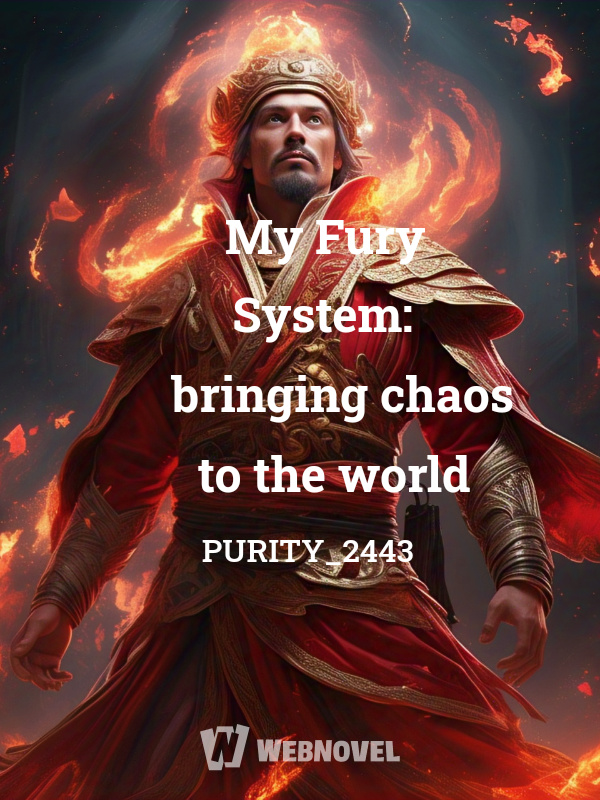 My Fury System: bringing chaos to the world