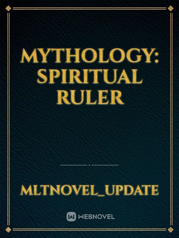 Mythology: Spiritual Ruler