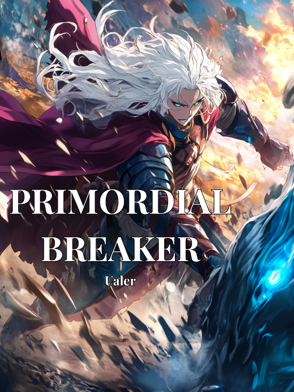 Primordial Breaker