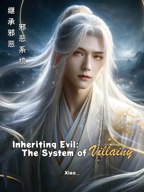 Re: Inheriting Evil - The System of Villainy