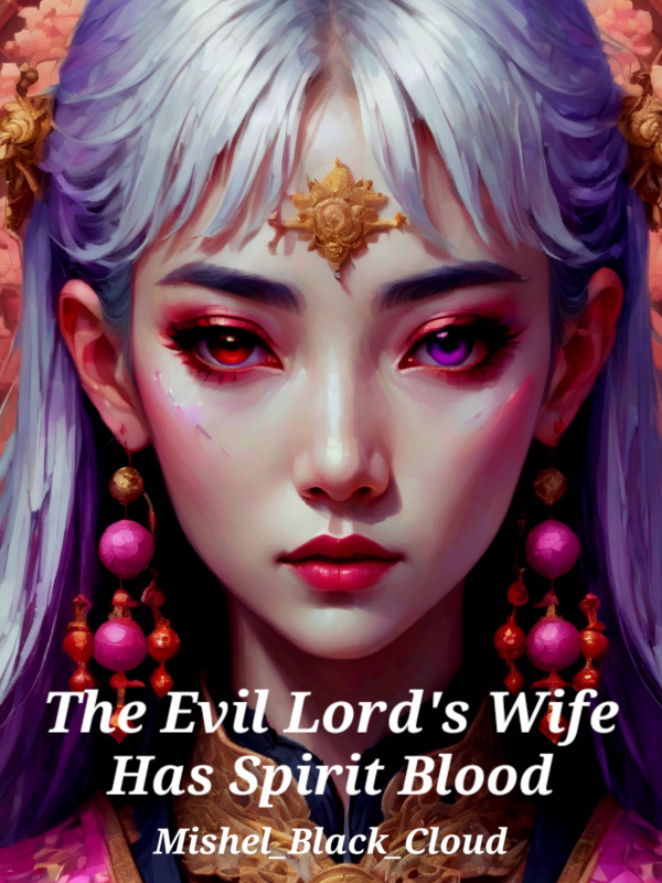 The Evil Lord's Wife Has Spirit Blood