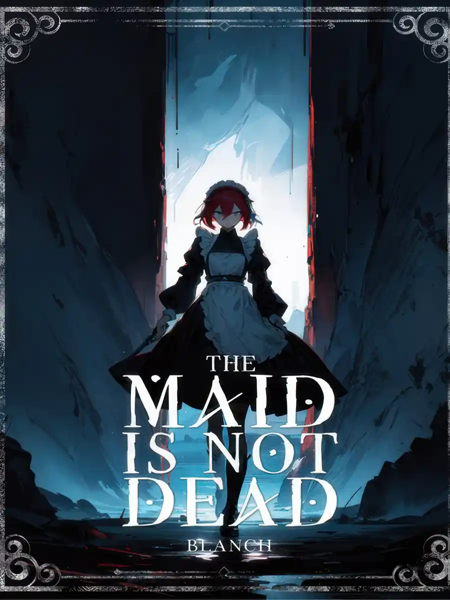 The Maid Is Not Dead