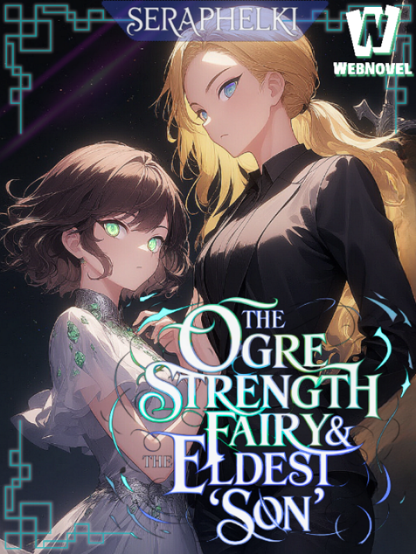 The Ogre Strength Fairy and the Eldest 'Son'