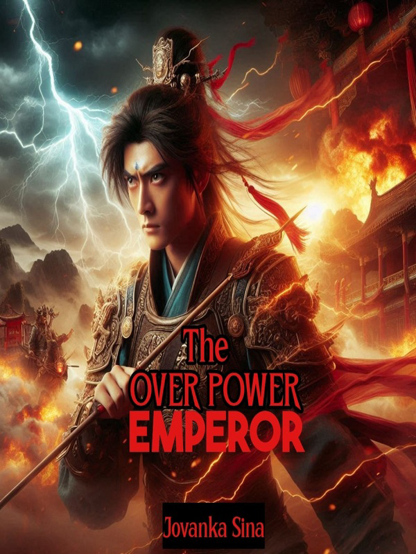The Over Power Emperor