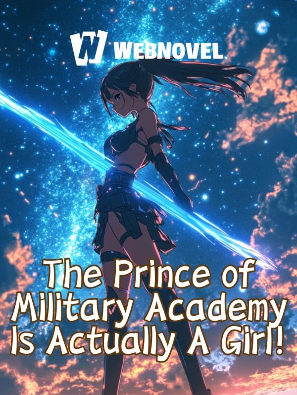 The Prince of Military Academy Is Actually A Girl!