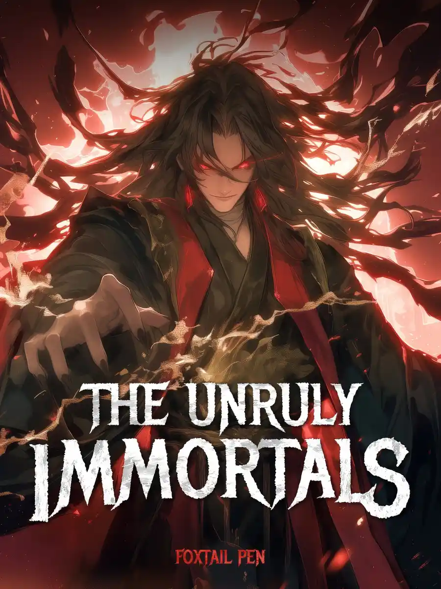 The Unruly Immortals