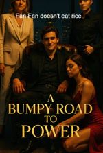 A Bumpy Road to Power