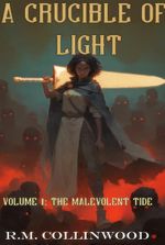 A Crucible of Light [EPIC PROGRESSION FANTASY]