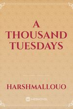 A Thousand Tuesdays