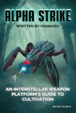 Alpha Strike: [An Interstellar Weapons Platform’s Guide to Organized Crime] (Book 3 title)
