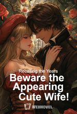 Beware the Appearing Cute Wife!