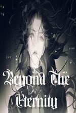 Beyond the Eternity
