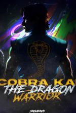 Cobra Kai: The Dragon Warrior