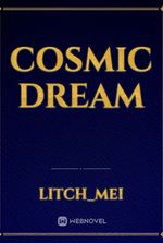Cosmic Dream
