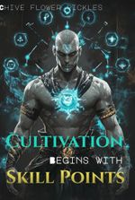 Cultivation Begins with Skill Points