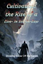 Cultivation: the Rise of a Live-In Son-In-Law