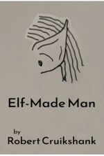 Elf-Made Man