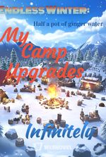 Endless Winter: My Camp Upgrades Infinitely
