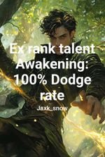 Ex rank talent Awakening: 100% Dodge rate