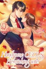 Handsome CEO'S Bewitching wife