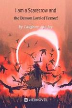 I am a Scarecrow and the Demon Lord of Terror!