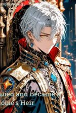 I Died and Became a Noble's Heir
