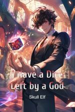 I Have a Dice Left by a God