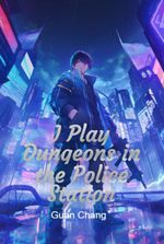 I Play Dungeons in the Police Station