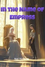 In the Name of Empress