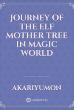 Journey Of The Elf Mother Tree In Magic World
