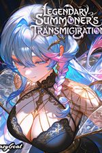 Legendary Summoner's Transmigration: I Can Capture Anything.