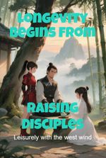 Longevity Begins From Raising Disciples