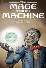 Magus ex Machina [Cyberpunk-Fantasy LitRPG] (Book 1 complete!)