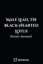 Male Lead, The Black-Hearted Lotus (Female-dominant)
