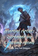 Martial Artist: Stronger by Coasting Along