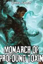 Monarch of Profound Toxin [Progression, LitRPG]