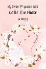 My Sweet Physician Wife Calls The Shots