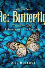 Re: Butterfly (Reincarnated as a Butterfly)