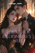 Rebirth of Billionaire's Wife