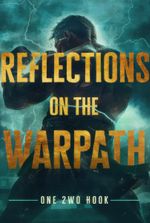 Reflections on the Warpath - [An Isekai Progression Fantasy]