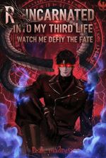 Reincarnated into my third life:watch me defy the fate