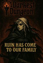 Ruin has come to our family
