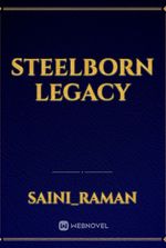 Steelborn Legacy