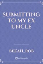 Submitting to my Ex Uncle