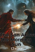 The Son Above The Morning Sun